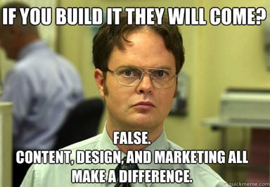 dwight the office meme if you build it they will come false marketing makes a difference