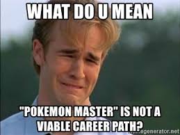 pokemon career path meme
